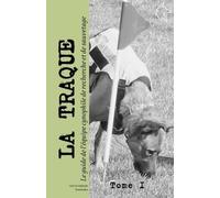 La traque - Tome I