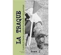 La traque - Tome I Levavasseur Kassandr (Auteur)