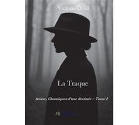 La traque - Victoria Dézil - Bookelis - broché - Roman