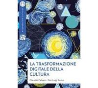La Trasformazione Digitale Della Cultura