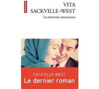 La Traversée amoureuse Vita Sackville-West (Auteur), Nadine Korobetsky (Traduction)