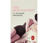 La Traversée amoureuse - Vita Sackville-West - Lgf - Poche - Roman