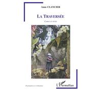 Anne Clancier – La traversée – Contes / Légendes – Broché