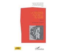 La traversée culturelle du genre Tome 3 Les figures de l'androgynie - Les figures de l'androgynie - Léontine Troh Gueyes - L'harmattan - broché - Essai