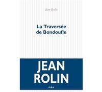 La Traversée de Bondoufle Jean Rolin (Auteur)