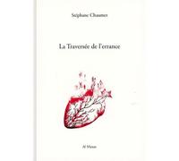 La traversée de l'errance - Stéphane Chaumet - Al Manar - broché - Poésie