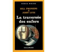 La traversée des enfers - - Bill Pronzini - Gallimard - Livre