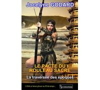 La Traversée Des Époques Tome 3 - Le Pacte Du Rouleau Sacré