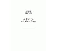 La Traversée des Monts Noirs: En supplément au Rêve de d'Alembert