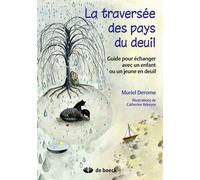 La traversée des pays du deuil 2014 - Muriel Derome - De Boeck Supérieur - broché - Essai