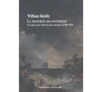 La traversée des sentiments: Un cadre pour l'histoire des émotions (1700-1850)
