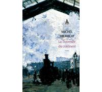 La Traversée du continent: La Diaspora des Desrosiers 1