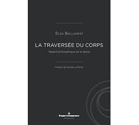 La traversée du corps Regard philosophique sur la danse - Elsa Ballanfat - Hermann - broché - Essai