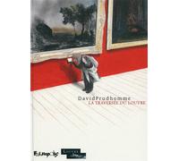 David Prudhomme – La traversée du Louvre – Bande dessinée – Cartonné – Futuropolis