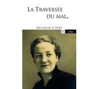 La Traversée du Mal - Germaine Tillion - Arlea - Poche - Essai
