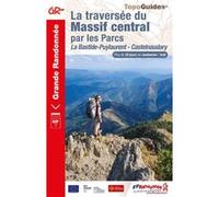 La traversée du Massif central de La Bastide-Puylaurent à Castelnaudary Collectif (Auteur)
