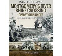 La traversée du Rhin par Montgomery : L'opération Plunder (Images de guerre)
