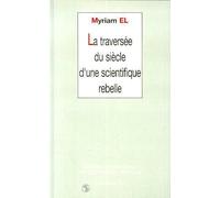 La Traversée Du Siècle D'une Scientifique Rebelle