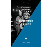 La traversee du siecle - Michel Tremblay - Lemeac - broché - Théâtre