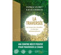 La traversée Du temps des chenilles à celui des métamorphoses - Patrick Viveret - Les Liens Qui Liberent - broché - Essai