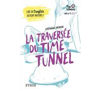 La traversée du Time Tunnel - collection Tip Tongue - B1 seuil - dès 14 ans