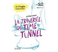 La traversée du Time Tunnel Livre avec 1 CD mp3 - Stéphanie Benson - Syros Jeunesse - Livre CD - Méthode de langue CD