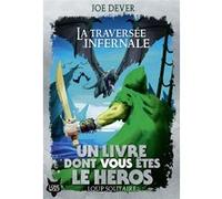 Joe Dever – La Traversée infernale (Loup Solitaire, Tome 2)