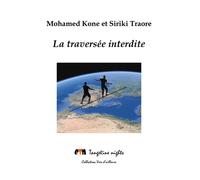 La traversée interdite - Mohamed Kone - Tangerine Nights - broché - Récit