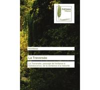 La Traversée La Traversée, passage de l'enfance à l'adolescence, de la semence à la maturité - Fêmi Mabiala - Muse Editions - Poche - Roman