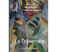 La Traversée: le trait d'union
