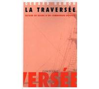 La Traversée Retour de bagne d'un communard déporté - Gérard Hamon - Pontcerq - broché - Récit
