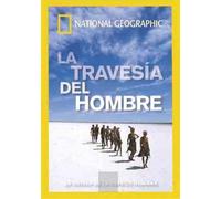 La Travesía del Hombre (National Geographic)