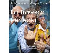 La Travesía Perfecta: Consejos útiles para viajar después de los cincuenta años