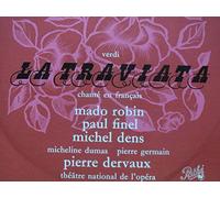 La Traviata, opéra de Verdi, chanté en français - Mado Robin - Paul Finel - Michel Dens - Micheline Dumas - Pierre Germain - Orchestre de national de l'opéra - direction : Pierre Dervaux, Pathé ASTX 120 - enregistrement légendaire et historique de 1956