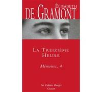 La treizième heure - Mémoires, 4: Les Cahiers Rouges