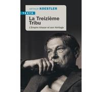 La treizième tribu L'empire khazar et son héritage - Arthur Koestler - Tallandier - Poche - Etude