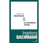 La Trentième Année - nouvelles - Ingeborg Bachmann - Seuil - Livre