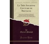 La Très Ancienne Coutume de Bretagne (Classic Reprint)