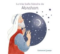 La très belle histoire d'Abraham