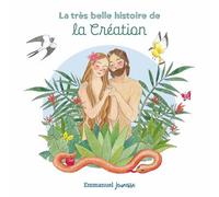La très belle histoire de la Création - Charlotte Tailliandier - Emmanuel Eds De L' - relié - Document jeunesse