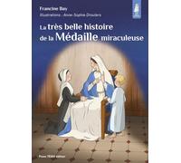 La très belle histoire de la Médaille miraculeuse