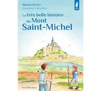 La très belle histoire du Mont Saint-Michel