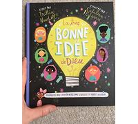 LA TRÈS BONNE IDÉE DE DIEU