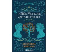 La Très Facheuse Affaire Lyford - Alexandra Rowland - Korrigan - broché - Roman