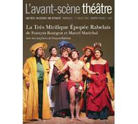 La Tres Mirifique Epopee Rabelais T1185 - Bourgeat - L'avant-Scene Theatre - broché - Revue