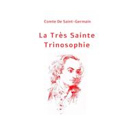 La Très Sainte Trinosophie