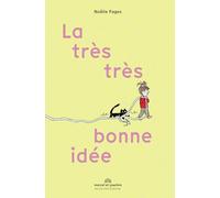 La très très bonne idée