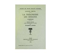 La Trésorière. Les Esbahis - comédies - Jacques Grévin - Societe Des Textes Francais Modernes - Livre