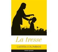 La tresse - Laétitia Colombani - Grasset - broché - Roman