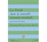 La Triade dans la nouvelle économie mondiale - Pascal Gauchon - Puf - broché - Etude
